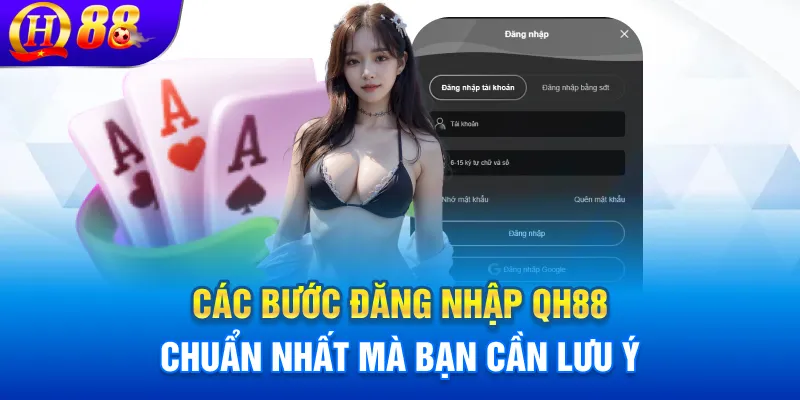 Các bước đăng nhập QH88 chuẩn nhất mà bạn cần lưu ý