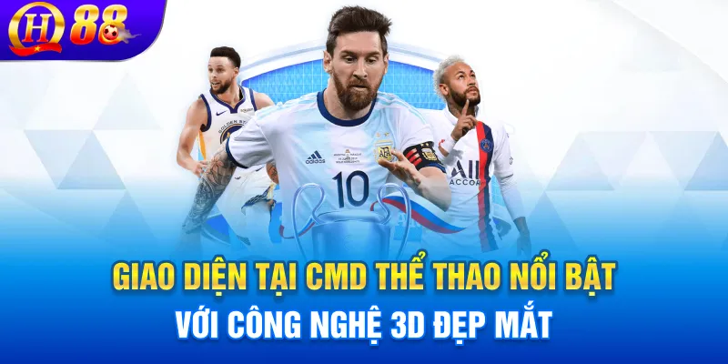 Giao diện tại CMD Thể thao nổi bật với công nghệ 3D đẹp mắt