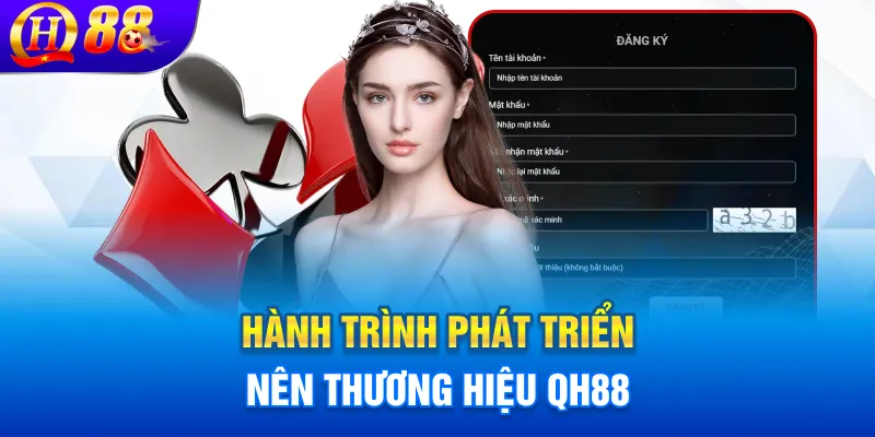 Hành trình phát triển nên thương hiệu QH88