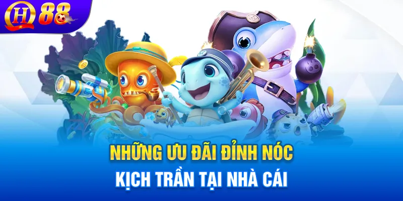 Ưu đãi khuyến mãi dành cho hội viên khi tham gia bắn cá jili