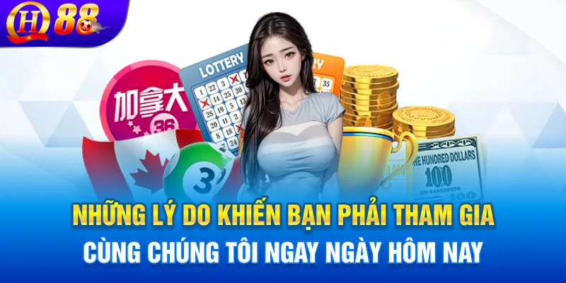Những lý do khiến bạn phải tham gia cùng chúng tôi ngay ngày hôm nay